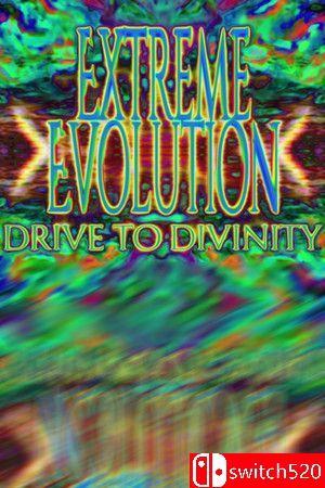 《极限进化：驶向神性（Extreme Evolution: Drive to Divinity）》TENOKE镜像版[CN/EN]