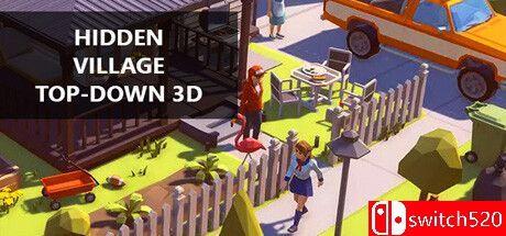 《隐藏村庄：俯视3D（Hidden Village Top-Down 3D）》B.11590552 P2P硬盘版[CN/TW/EN/JP]