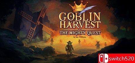 《哥布林收割：强大的任务（Goblin Harvest - The Mighty Quest）》v1845327 P2P硬盘版[EN]