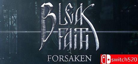 《枯瑟信仰：放逐者（Bleak Faith: Forsaken）》v4026675 STRANGE镜像版[EN]