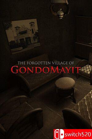 《被遗忘的贡多马依特村（The Forgotten Village of Gondomayit）》B.12648839 P2P硬盘版[EN]