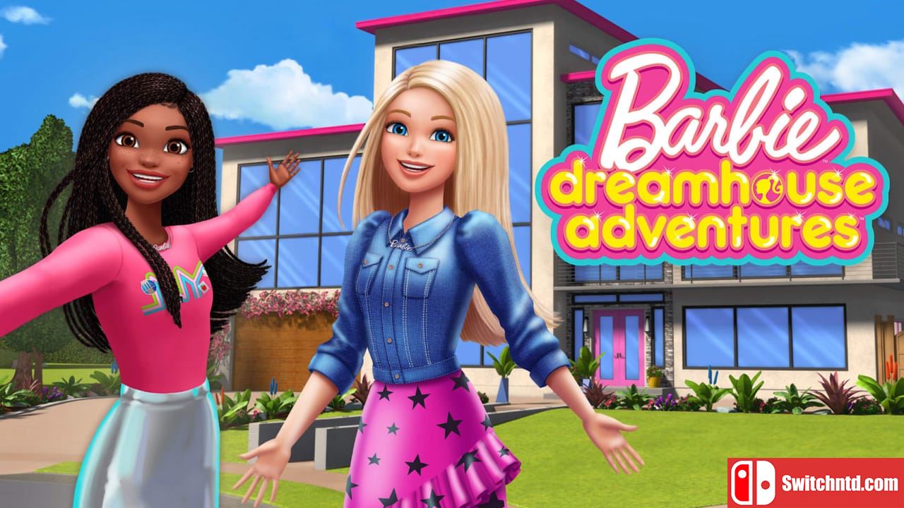 芭比梦幻屋冒险旅程丨Barbie Dreamhouse Adventures_0