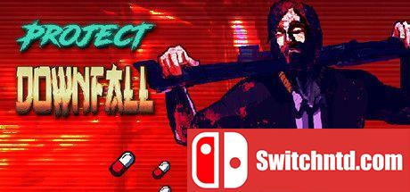 《陨落计划（Project Downfall）》Early Access P2P硬盘版[EN]_0