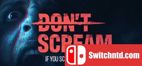 《不要尖叫（DON'T SCREAM）》Early Access P2P硬盘版[EN/JP]