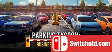 《停车大亨：商业模拟器（Parking Tycoon: Business Simulator）》TENOKE镜像版[EN][升级]