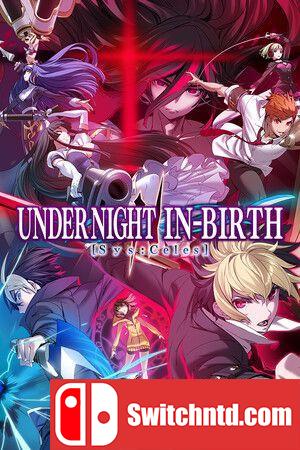 《夜下降生2（UNDER NIGHT IN-BIRTH II Sys:Celes）》v20240301 TENOKE镜像版[CN/EN]