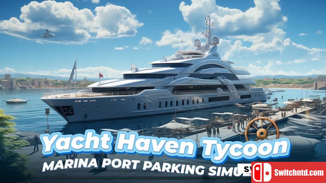 【港版】游艇天堂大亨:码头港口停车模拟器 .Yacht Haven Tycoon: Marina Port Parking Simulator 英语_0