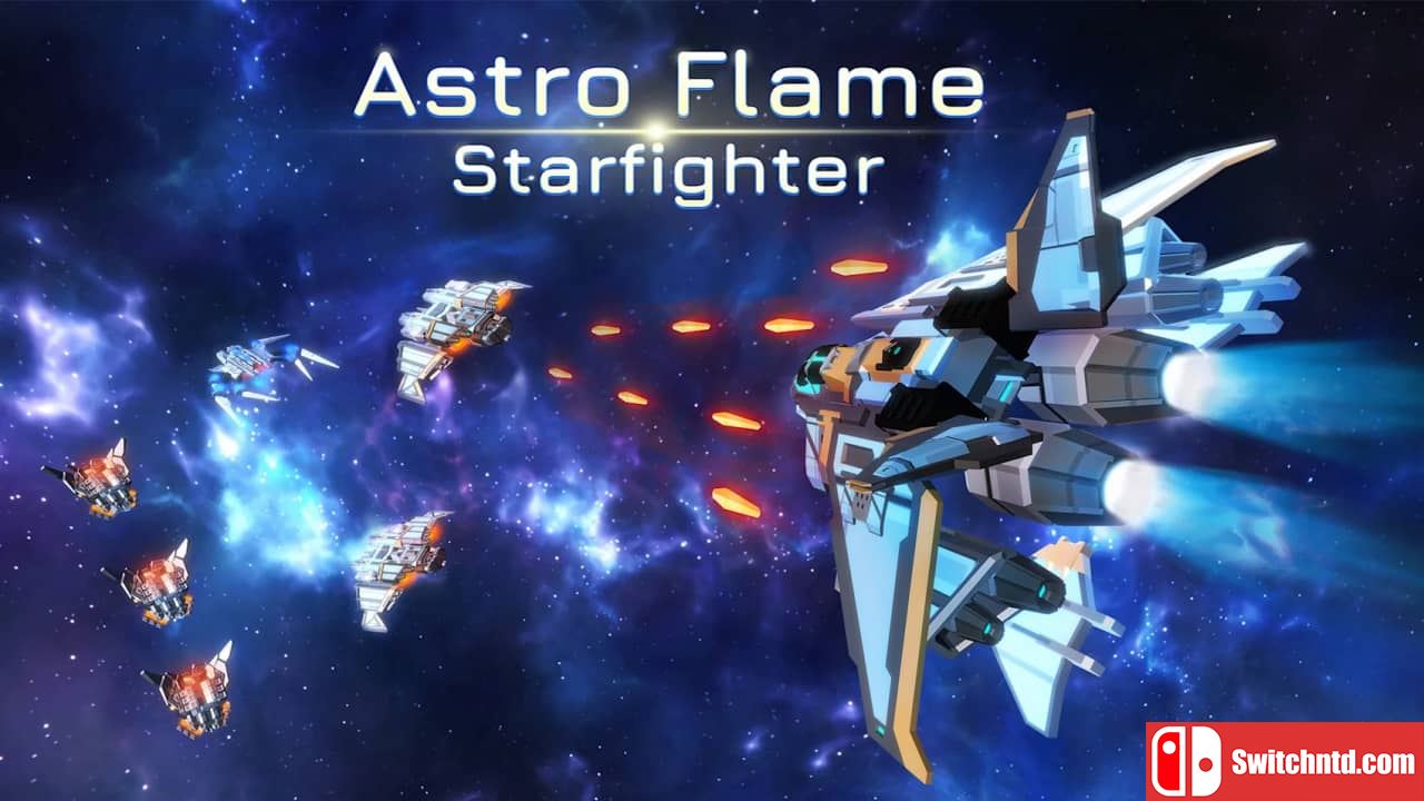 天体火焰：星际战斗机丨Astro Flame: Starfighter_0