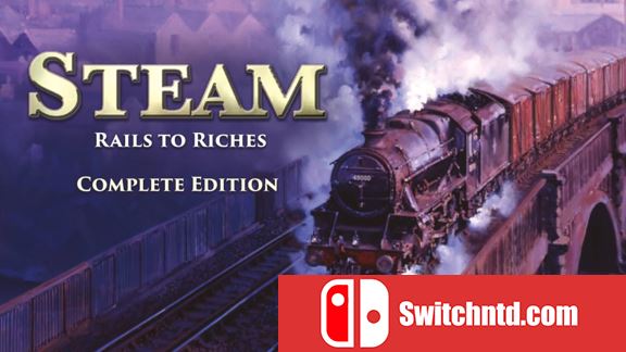 蒸汽：致富之道 完全版  Steam Rails to Riches Complete Edition_0