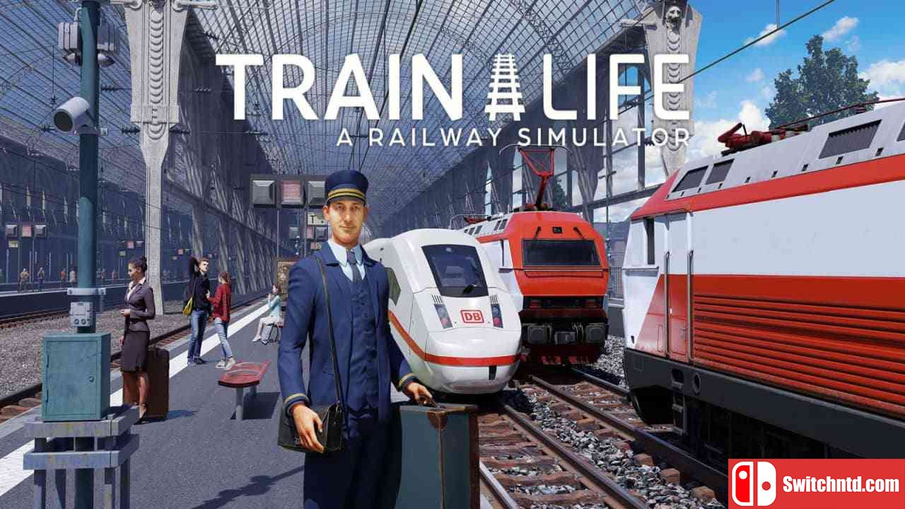 火车生活：铁路模拟器丨Train Life: A Railway Simulator_0