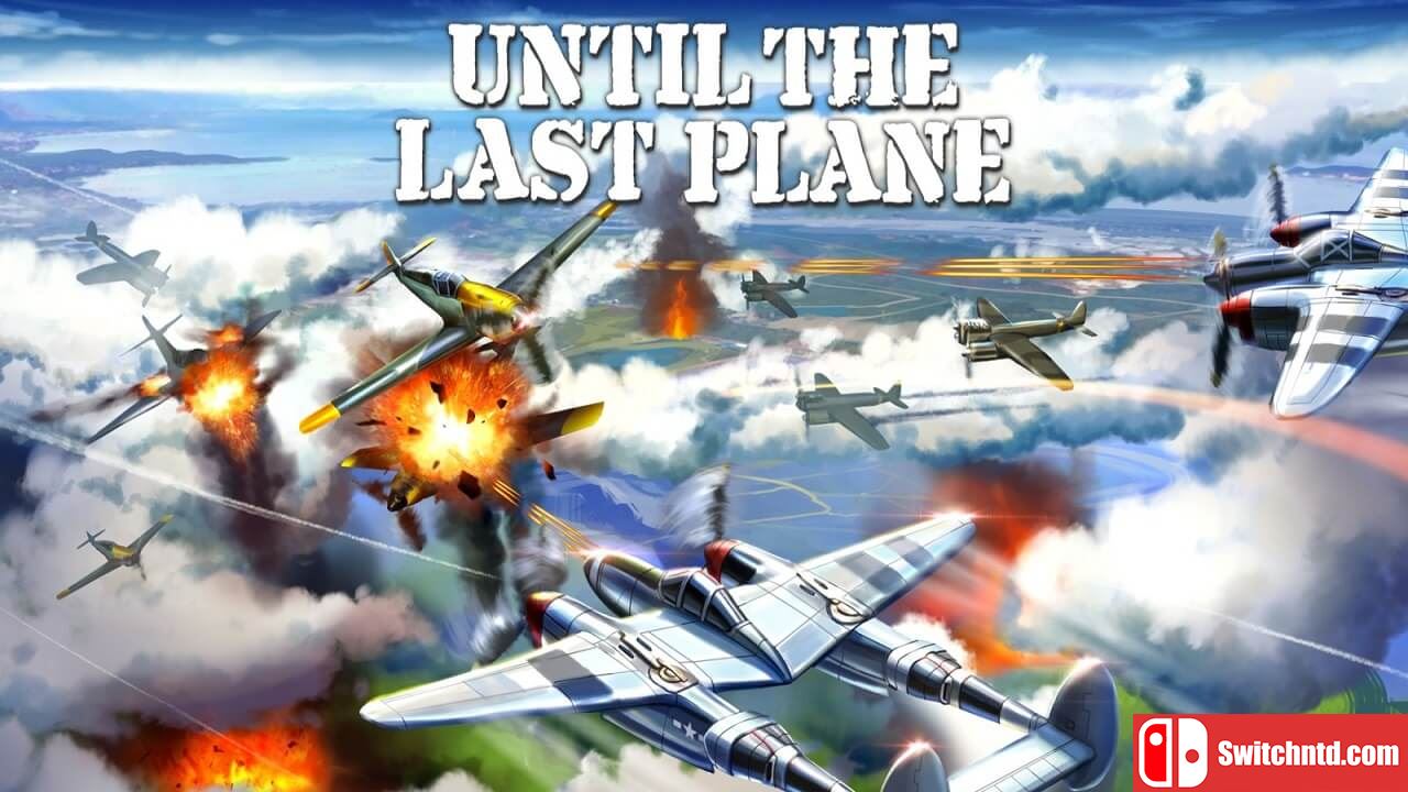 战斗到最后一架飞机丨Until the Last Plane_0