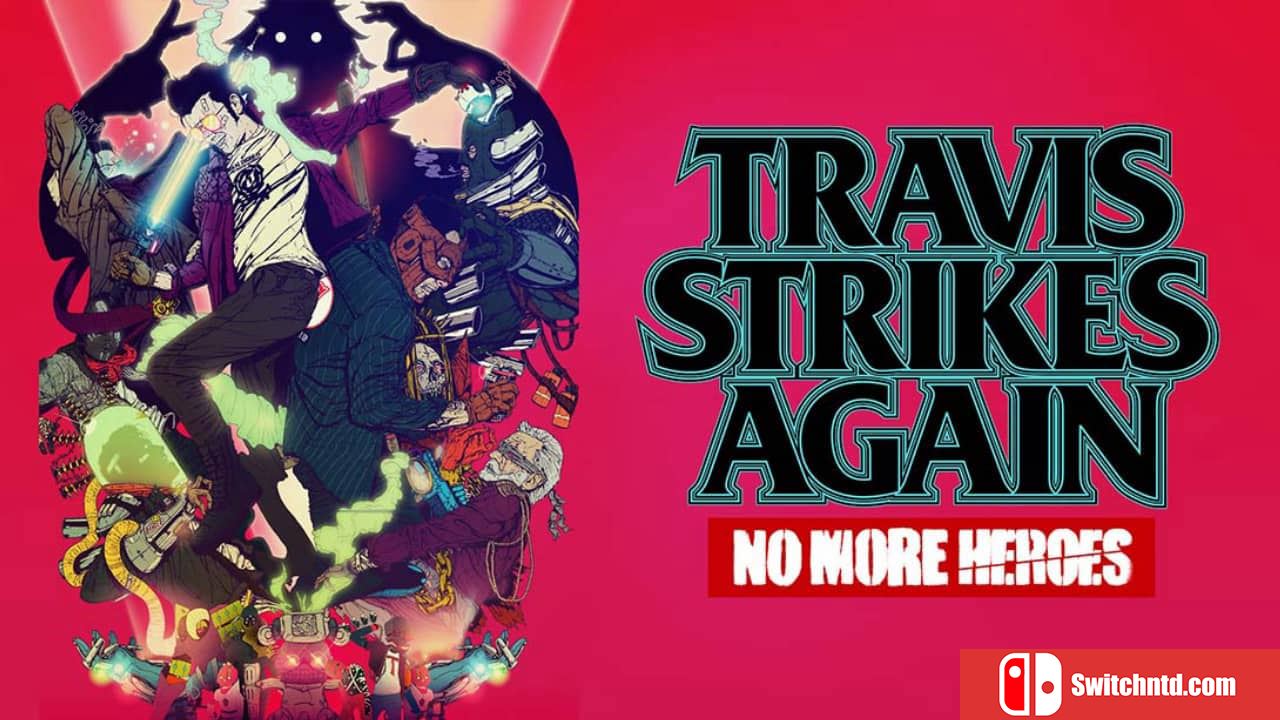 英雄不再 特拉维斯的反击丨Travis Strikes Again: No More Heroes_0