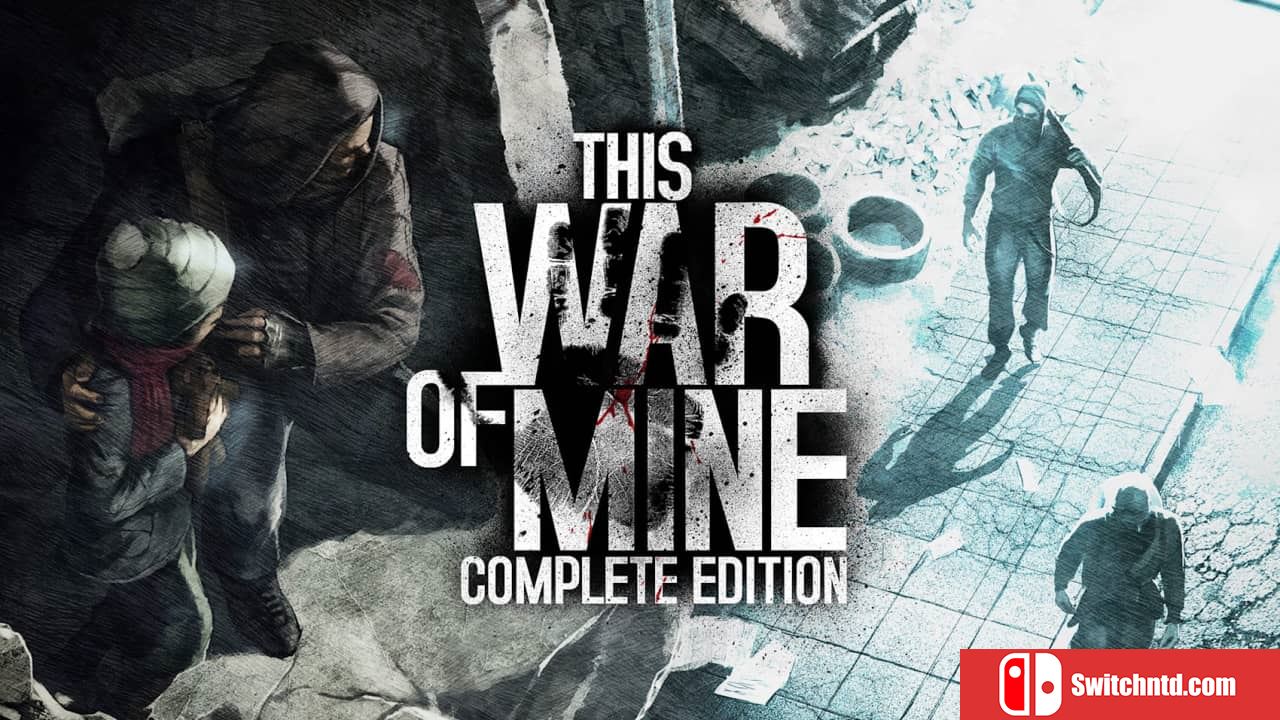 我的战争：完整版丨This War of Mine:Complete Edition_0